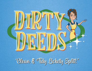 Dirty Deeds: Tales of the Clean & Tidy